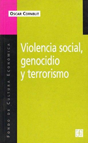 Violencia social, genocidio y terrorismo