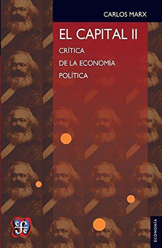 Capital:, El. Crítica de la economía política, II