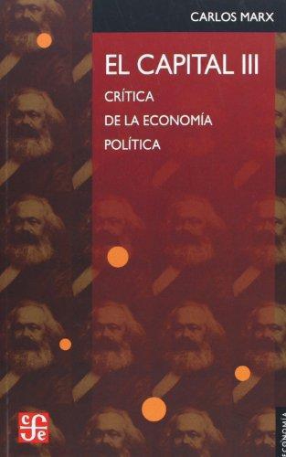 Capital:, El. Crítica de la economía política, III