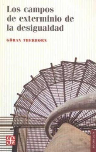 Campos del exterminio de la desigualdad, Los