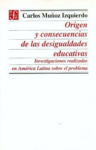 Origen y consecuencias de las desigualdades educativas: investigaciones realizadas en América l