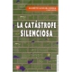 Catástrofe silenciosa, La