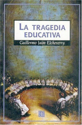 Tragedia educativa, La