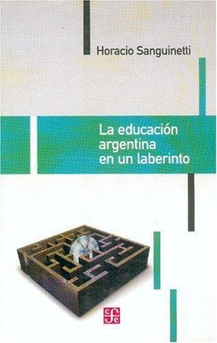 Educación argentina en un laberinto, La