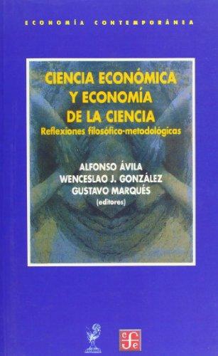 Ciencia Económica y Economía de la Ciencia. Reflexiones filosófico-metodológicas