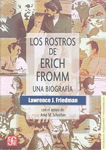 Rostros de Erich Fromm,  Los. Una biografía