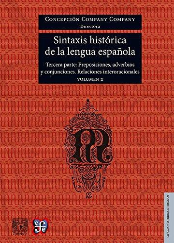 Sintaxis histórica de la lengua española. Tercera parte. Adverbios, preposiciones y conjuncion2