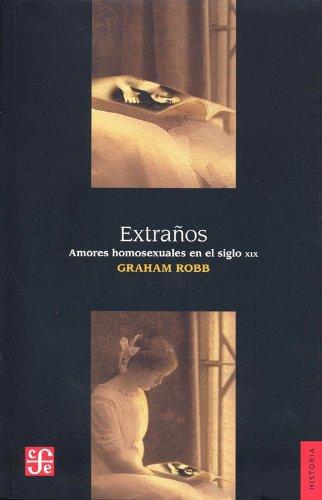 Extraños. Amores homosexuales en el siglo XIX