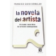 Novela del artista, La. El creador como héroe de la ficción