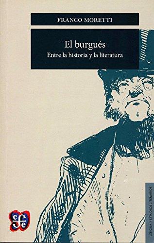 Burgués, El. Entre la historia y la literatura