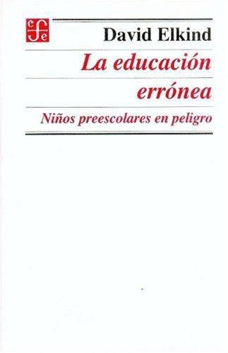 Educación errónea, La. Niños preescolares en peligro