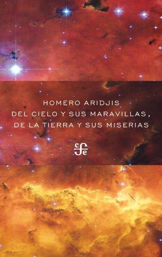 Del cielo y sus maravillas, de la tierra y sus miserias