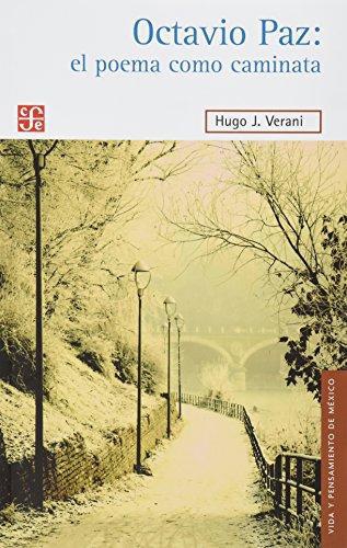 Octavio Paz: el poema como caminata