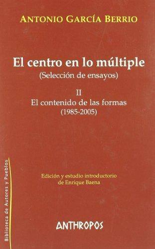 Centro En Lo Multiple Ii. El Contenido De Las Formas (1985-2005), El