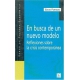 En busca de un nuevo modelo. Reflexiones sobre la crisis contemporánea