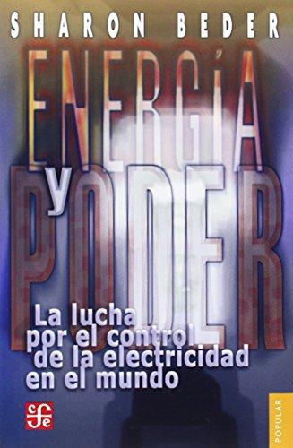 Energía y poder. La lucha por el control de la electricidad en el mundo