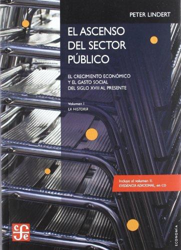 Ascenso del sector público, El. El crecimiento económico y el gasto social.