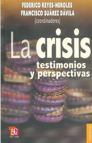 Crisis:, La. Testimonios y perspectivas