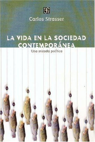 Vida en la sociedad contemporánea, La. Una mirada política