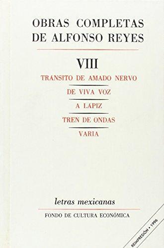 Obras completas, VIII: tránsito de amado Nervo, de viva voz, a lápiz, tren de ondas, varia