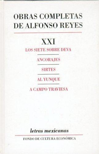 Obras completas, XXI: los siete sobre deva, ancorajes, sirtes, al yunque, a campo traviesa
