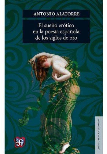 Sueño erótico en la poesía española de los Siglos de Oro, El