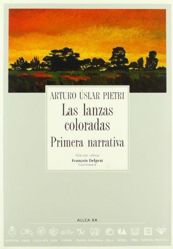 Lanzas coloradas, Las. Primera narrativa