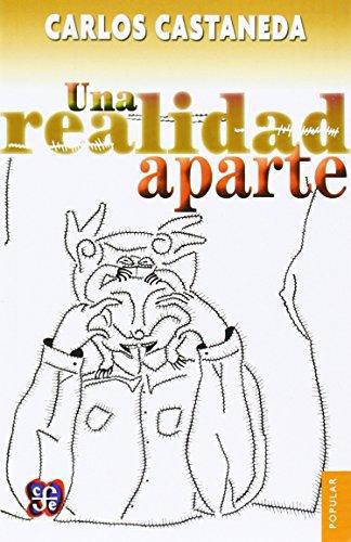 Realidad aparte: nuevas conversaciones con don Juan, Una