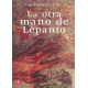 Otra mano de Lepanto, La