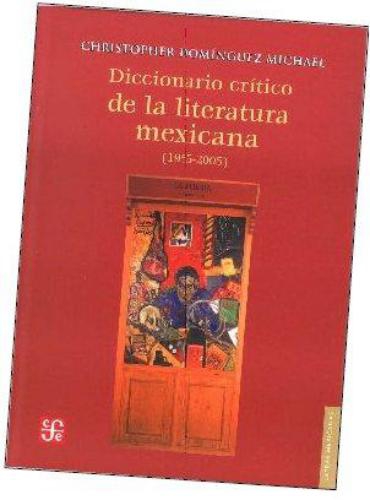 Diccionario crítico de la literatura mexicana 1955-2005