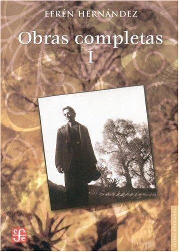Obras completas, I. Poesía, cuento, novela
