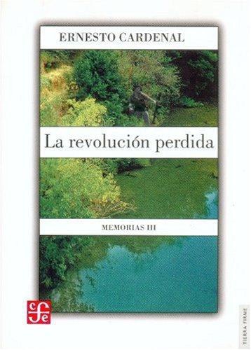 Revolución perdida, La. Memorias III