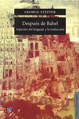 Después de Babel: aspectos del lenguaje y la traducción