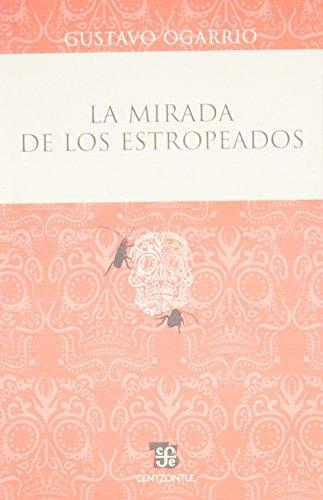 Mirada de los estropeados, La