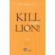 Kill the lion!