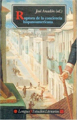 Ruptura de la conciencia hispanoamericana. (Época colonial)