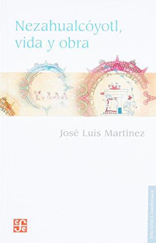 Netzahualcóyotl: vida y obra