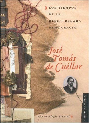 Tiempos de la desenfrenada democracia, Los. Una antología general