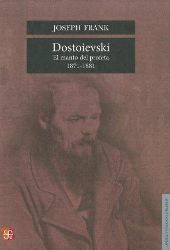 Dostoievski. El manto del profeta, 1871-1881