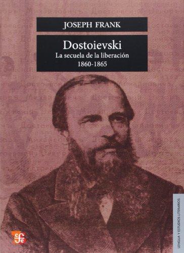 Dostoievski. La secuela de la liberación, 1860-1865