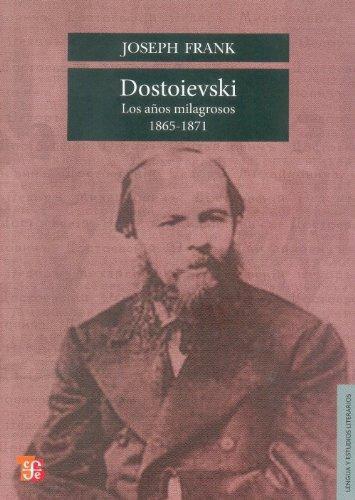 Dostoievski. Los años milagrosos, 1865-1871
