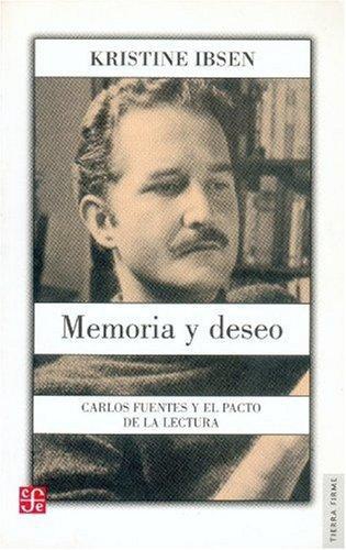 Memoria y deseo. Carlos Fuentes y el pacto de la lectura