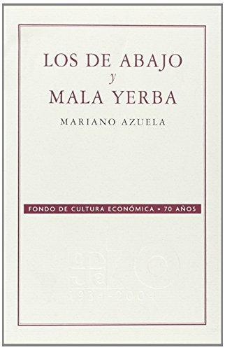 De abajo y mala yerba, Los