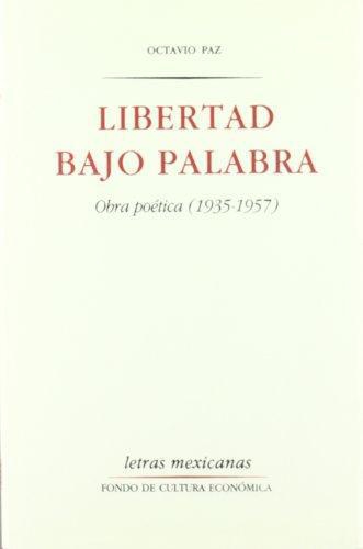 Libertad bajo palabra. Obra poética (1935-1957)