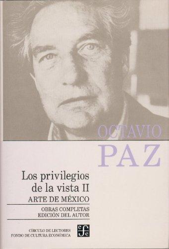 Obras completas, 7. Los privilegios de la vista II. Arte de México