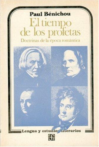 Tiempo de los profetas:, El. Doctrinas de la época romántica