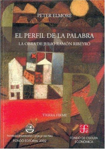 Perfil de la palabra, El. La obra de Julio Ramón Ribeyro