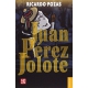 Juan Pérez Jolote: biografía de un tzotzil