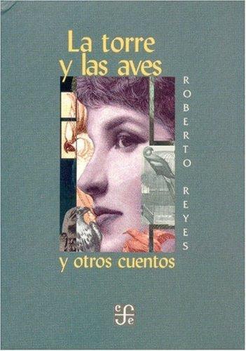 Torre y las aves y otros cuentos, La