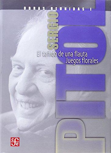 Obras reunidas I. El tañido de una flauta, juegos florales